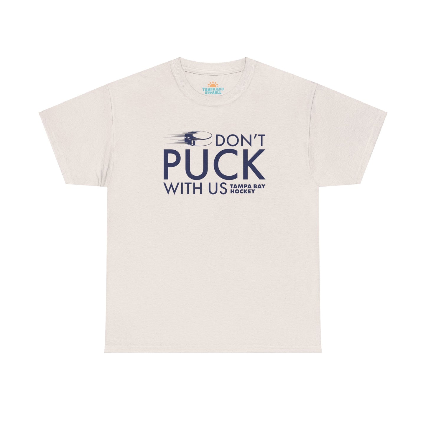 Don't Puck With Us T-Shirt