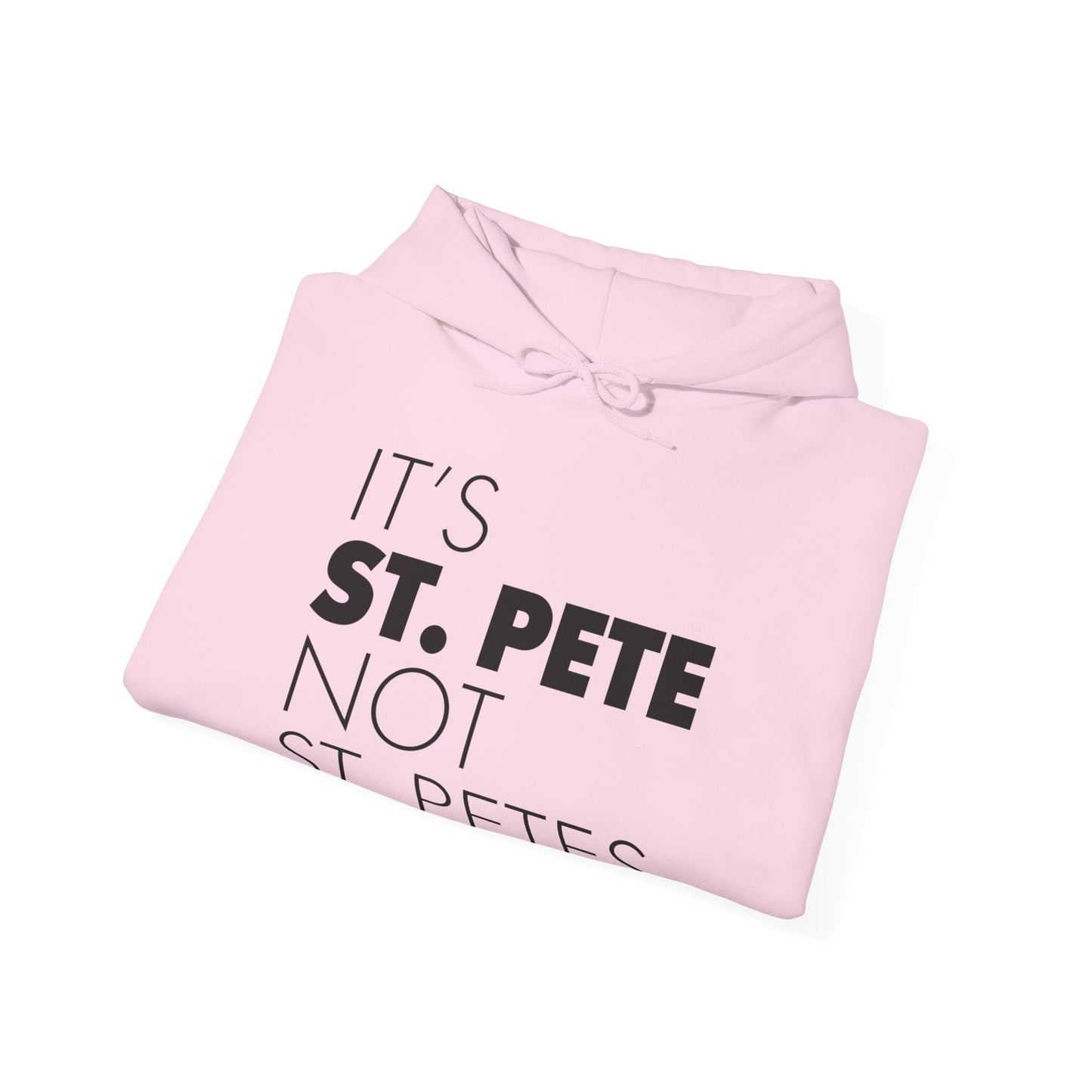 It's St. Pete not St. Pete's Hoodie
