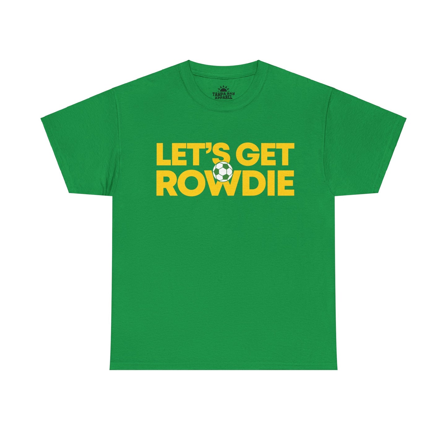 Let's Get Rowdie T-Shirt