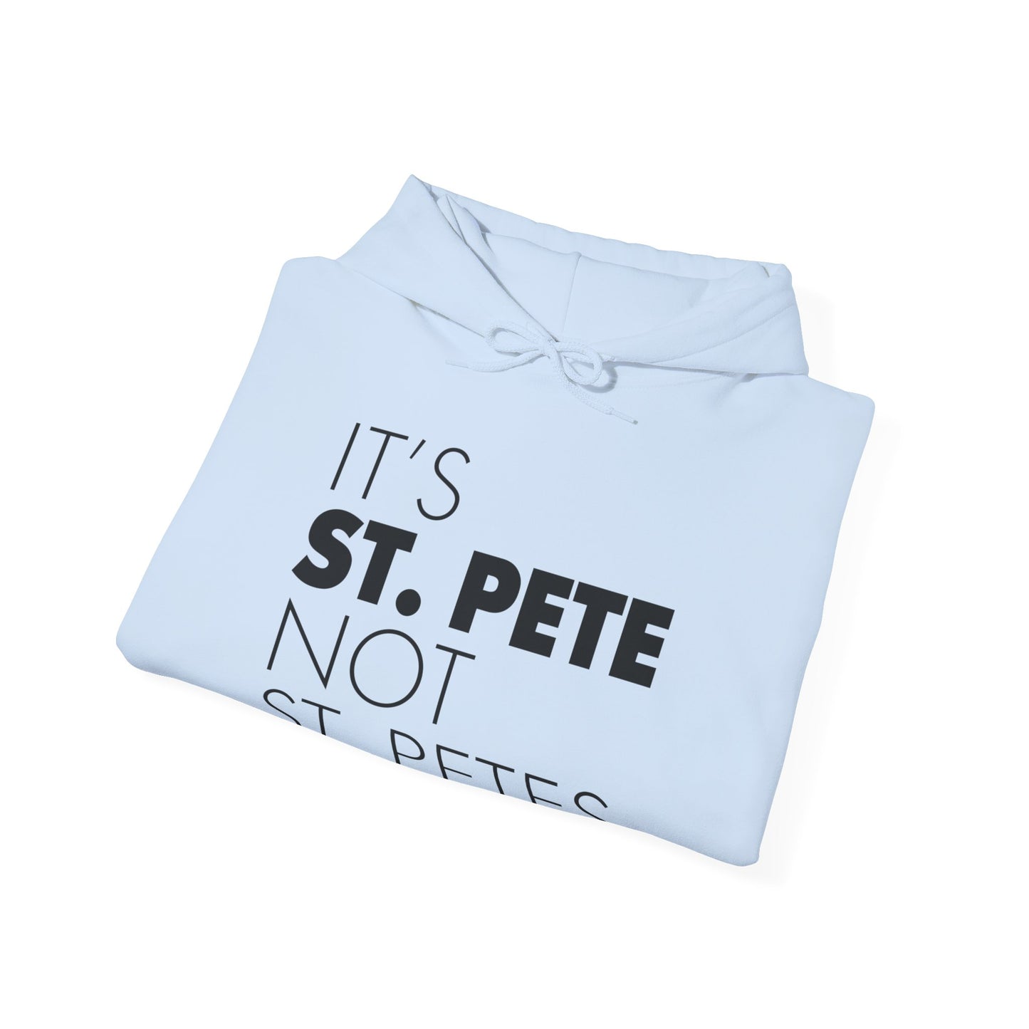 It's St. Pete not St. Pete's Hoodie