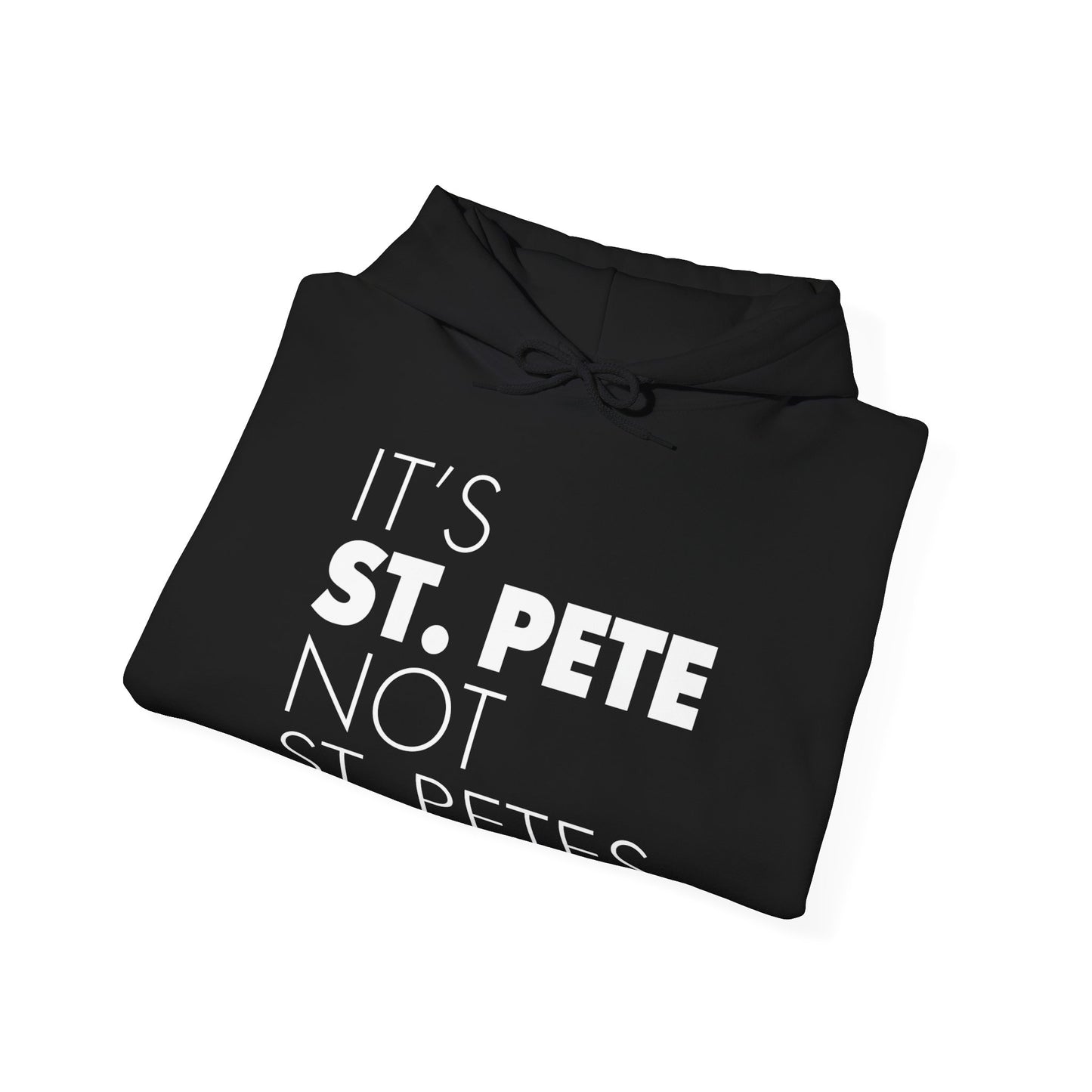 It's St. Pete not St. Pete's Hoodie