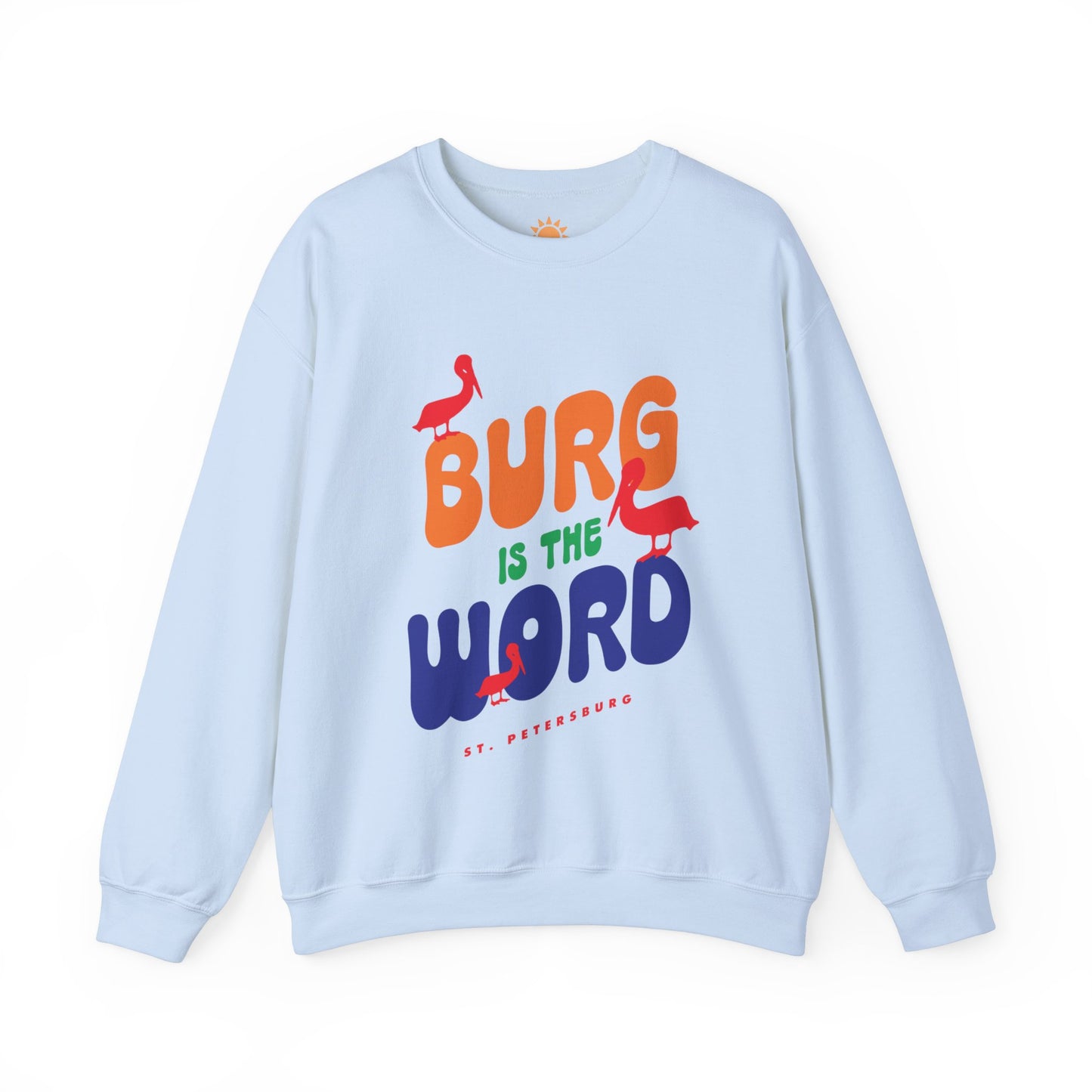 Burg Is The Word Crewneck Sweatshirt