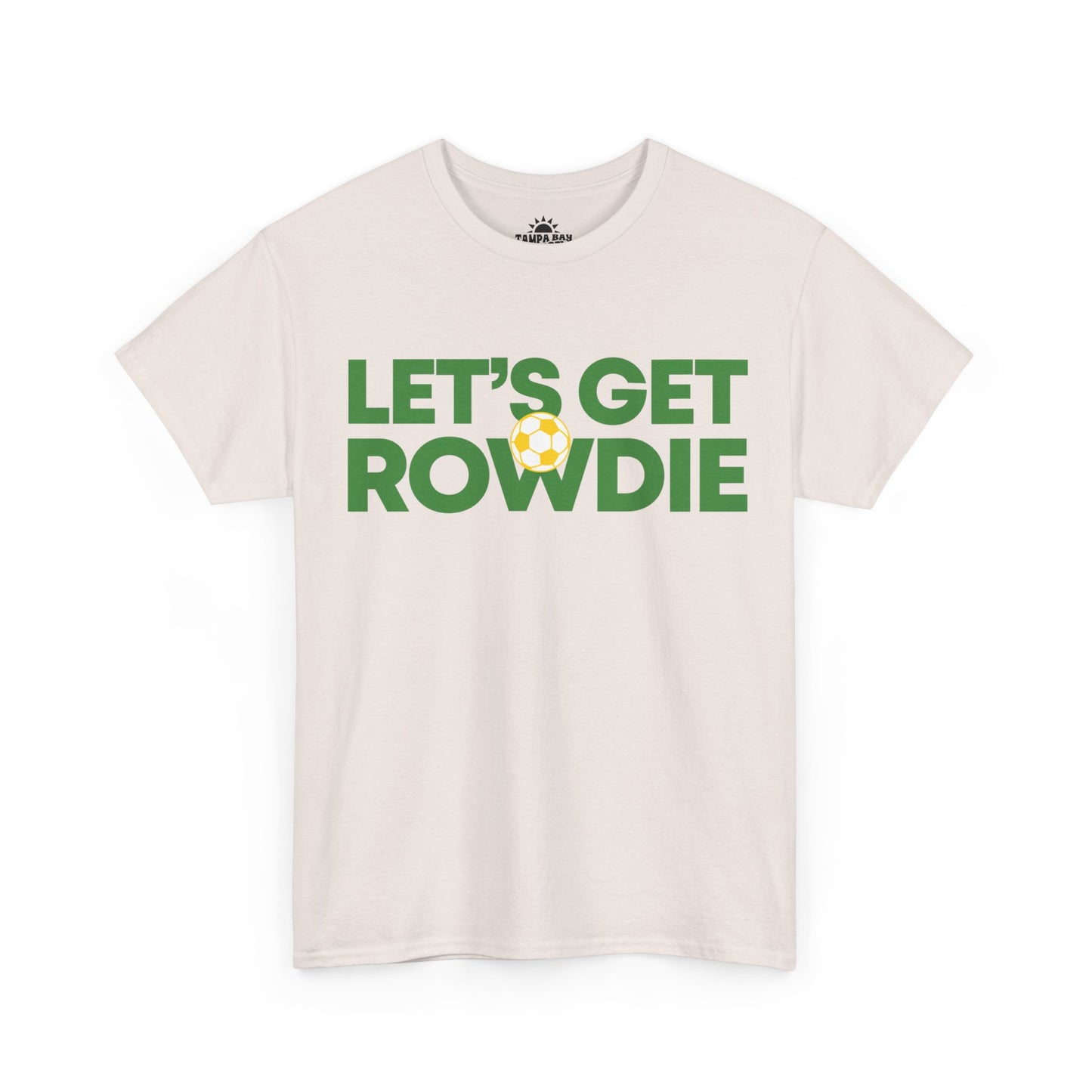 Let's Get Rowdie T-Shirt