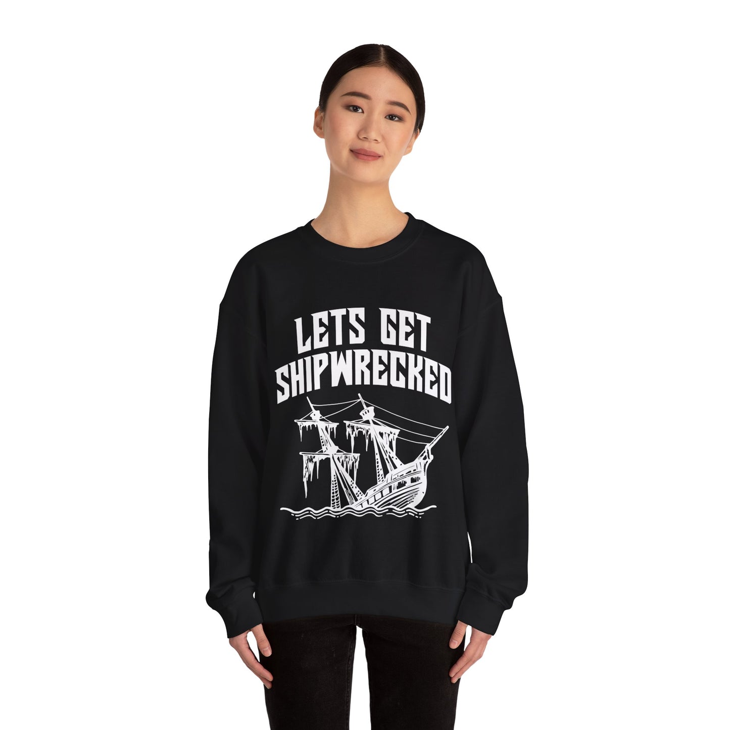 Lets Get Shipwrecked Crewneck Sweatshirt