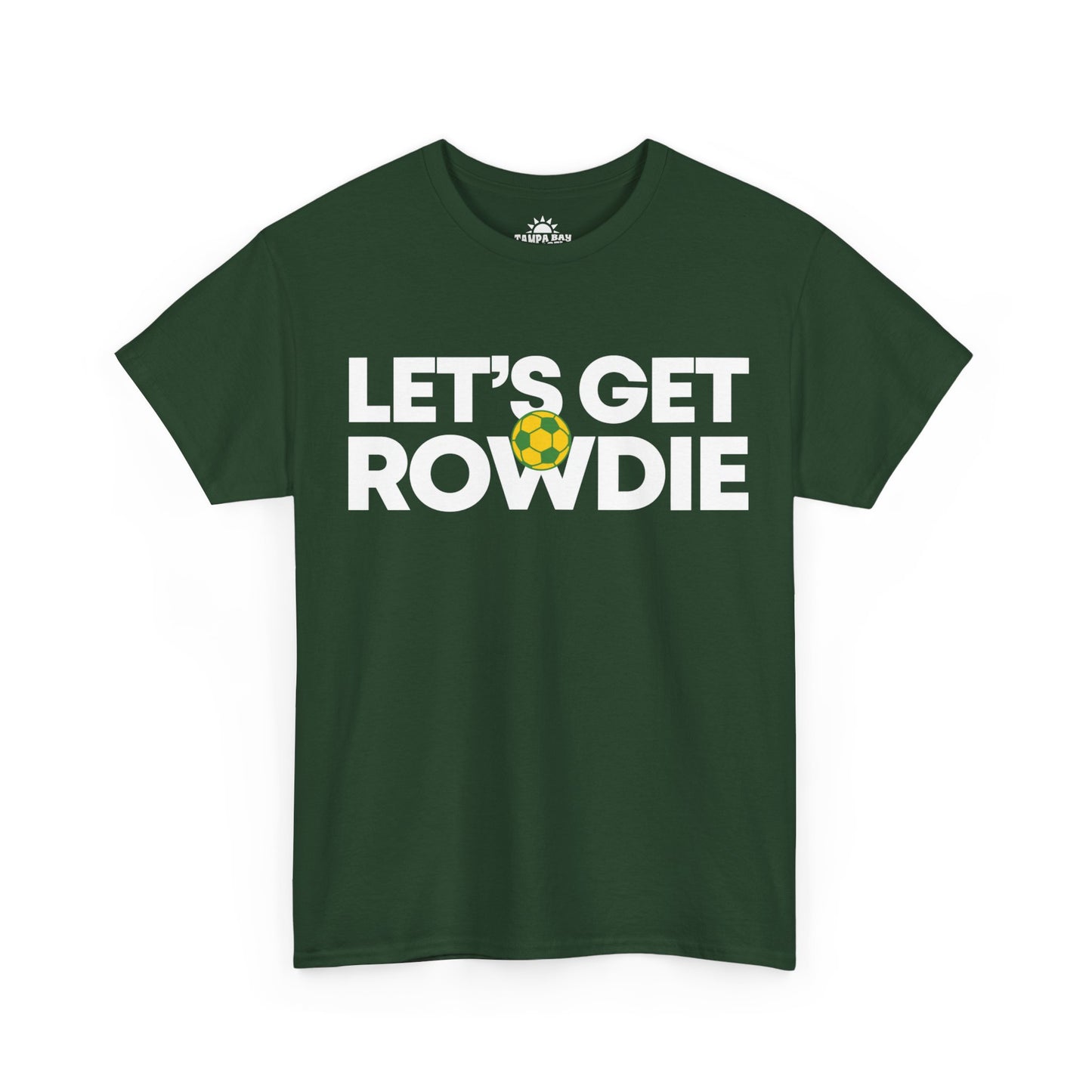 Let's Get Rowdie T-Shirt