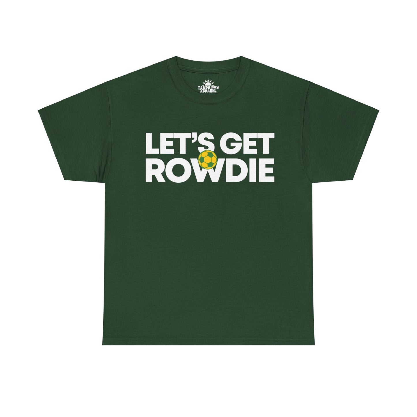 Let's Get Rowdie T-Shirt