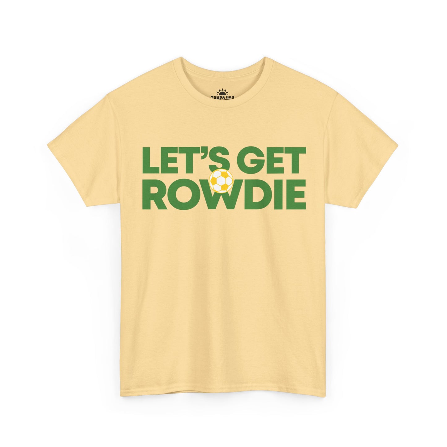 Let's Get Rowdie T-Shirt