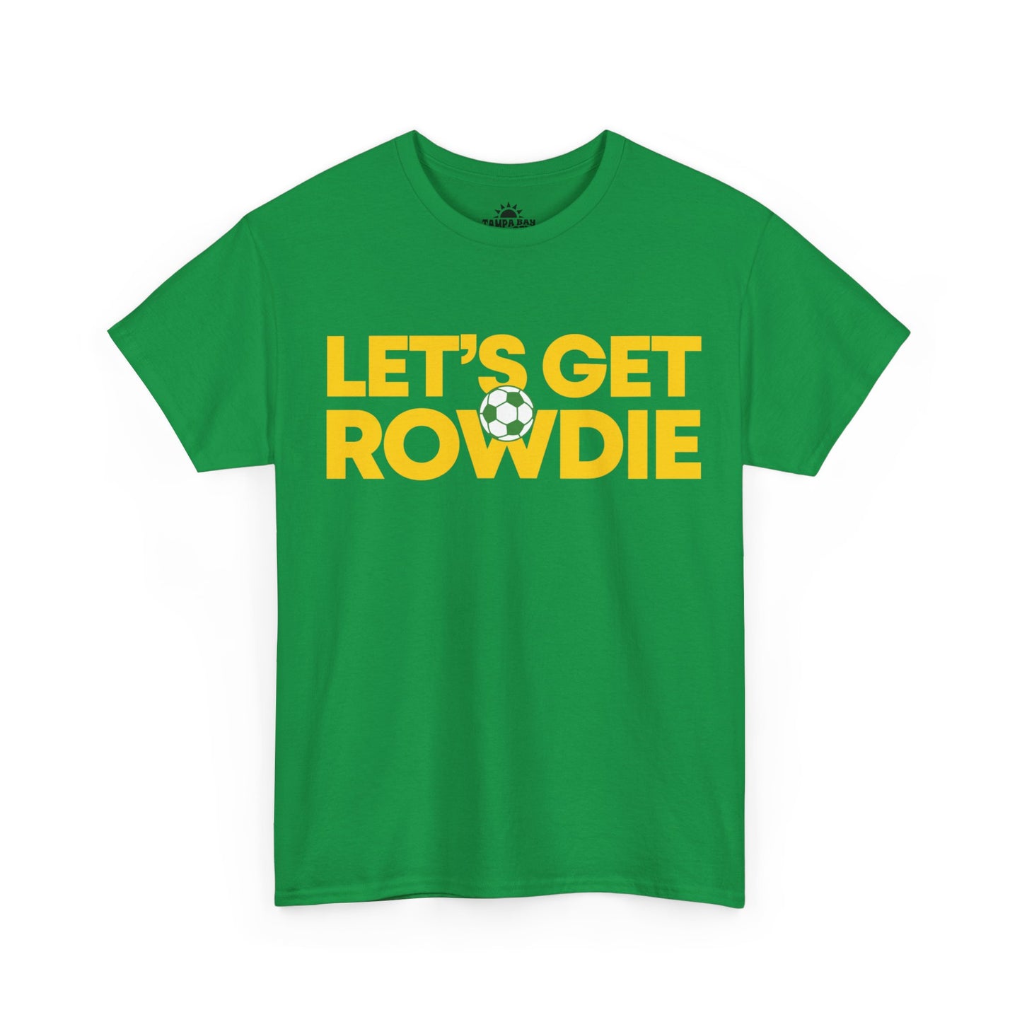 Let's Get Rowdie T-Shirt