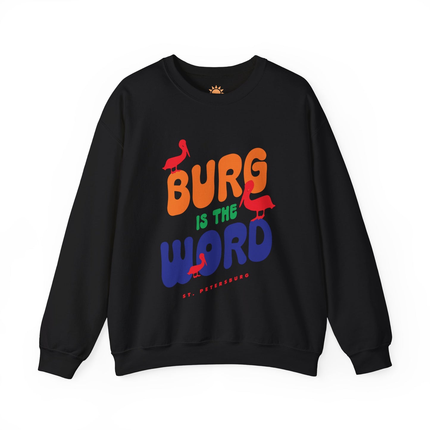 Burg Is The Word Crewneck Sweatshirt