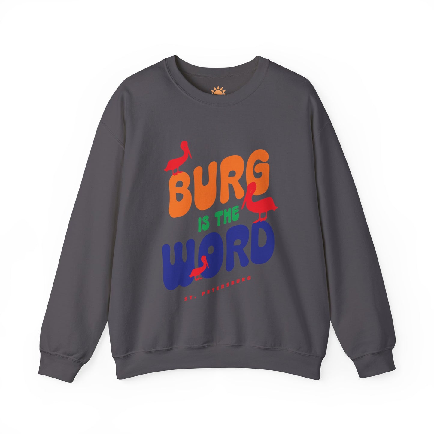 Burg Is The Word Crewneck Sweatshirt