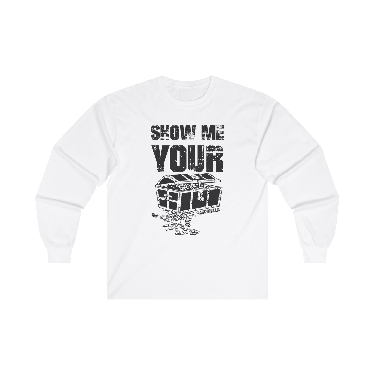 Show Me Your Treasure Chest Booty Long Sleeve T-Shirt