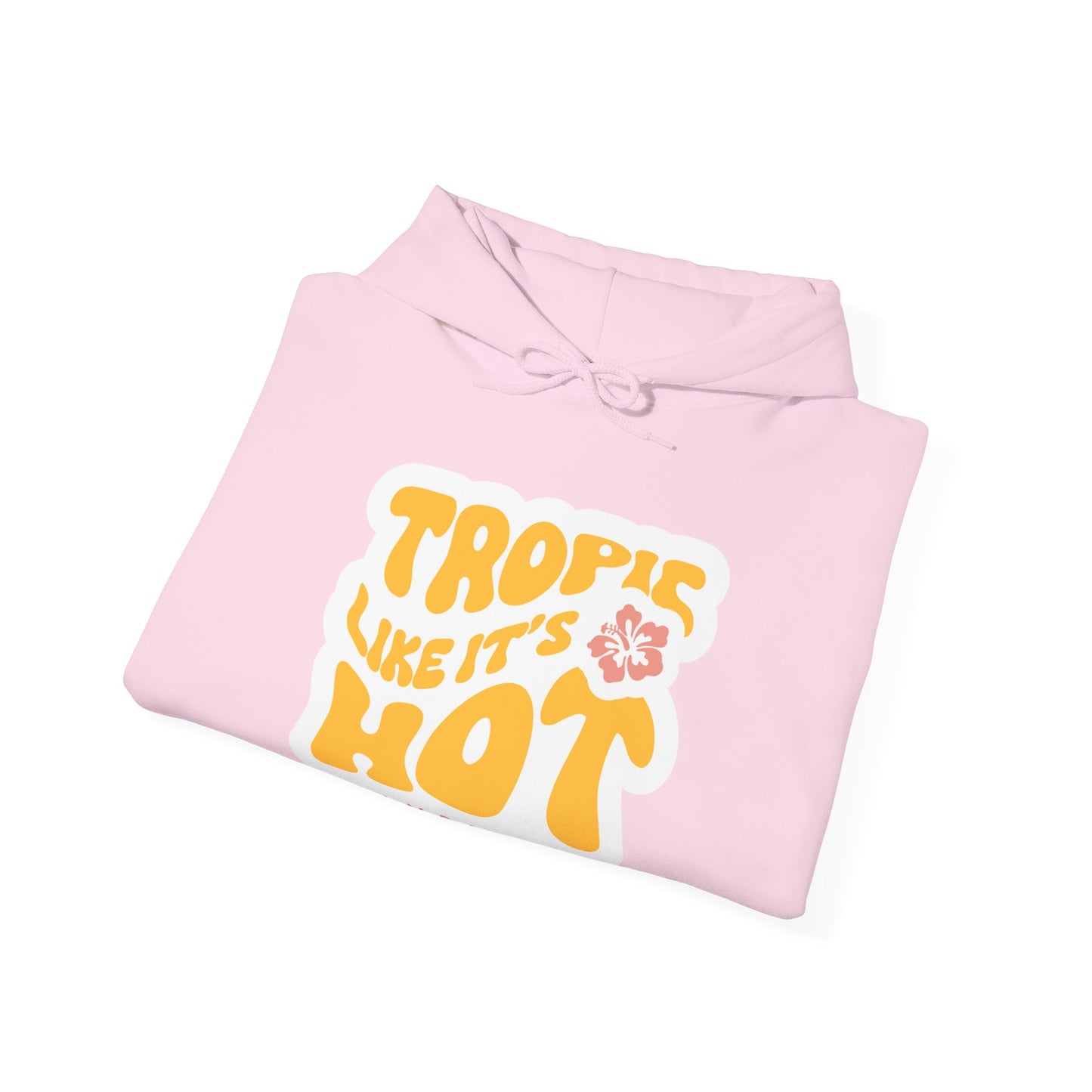 Tropic Like it's Hot Hoodie