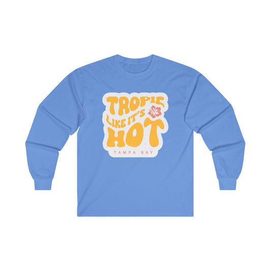 Tropic Like it's Hot Long Sleeve T-Shirt