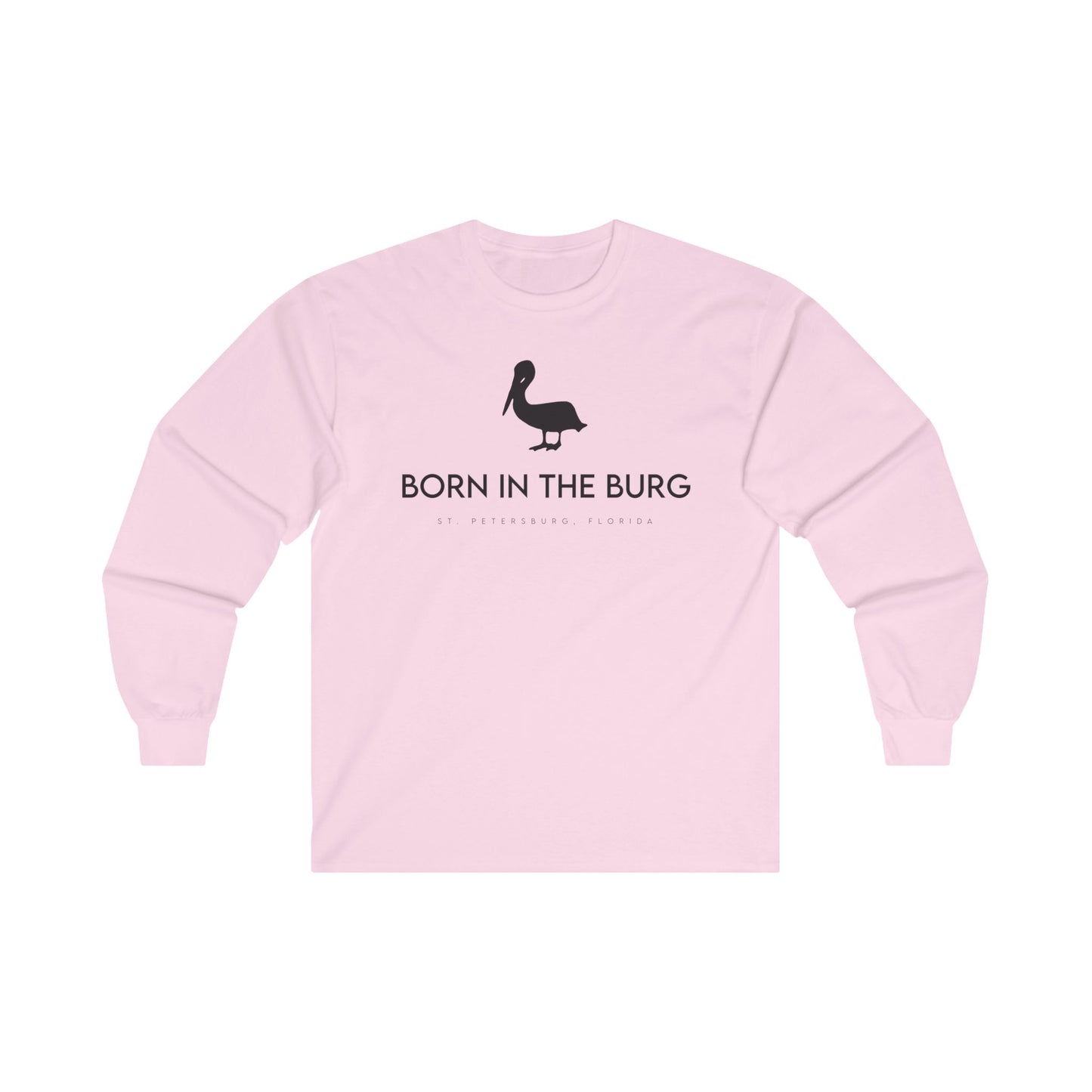 Born In The Burg Long Sleeve T-Shirt