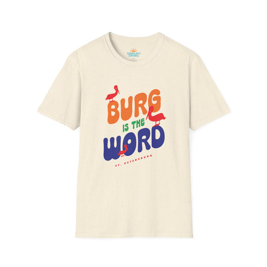 Burg Is The Word T-Shirt