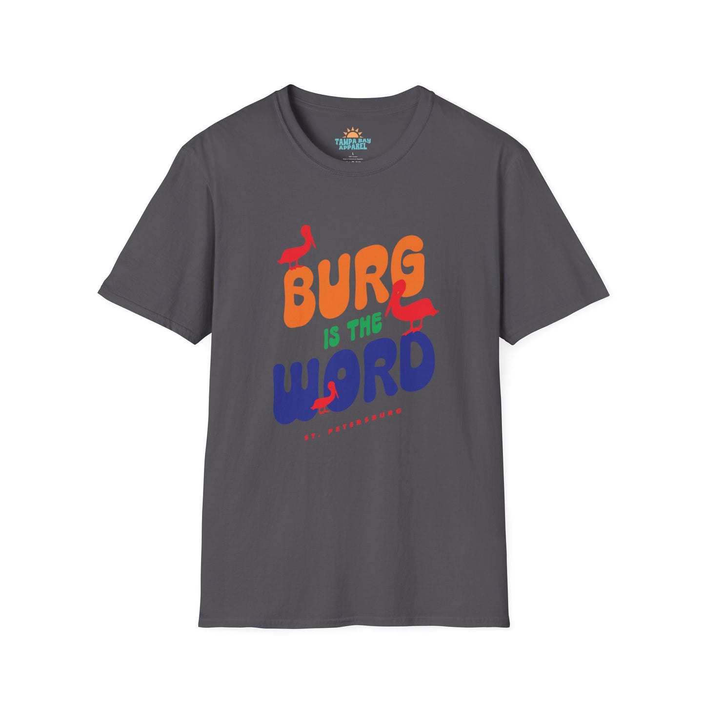 Burg Is The Word T-Shirt