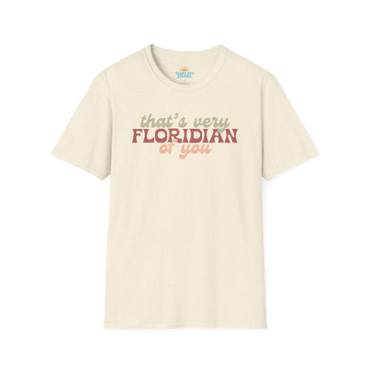 That's Very Floridian Of You T-Shirt