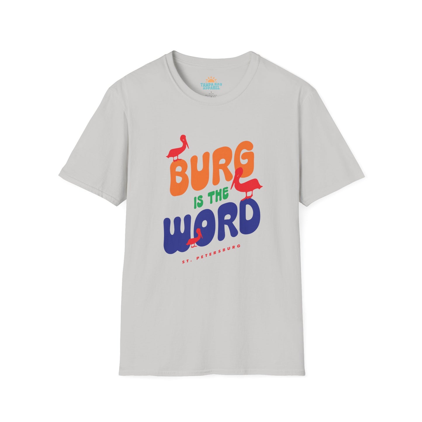 Burg Is The Word T-Shirt