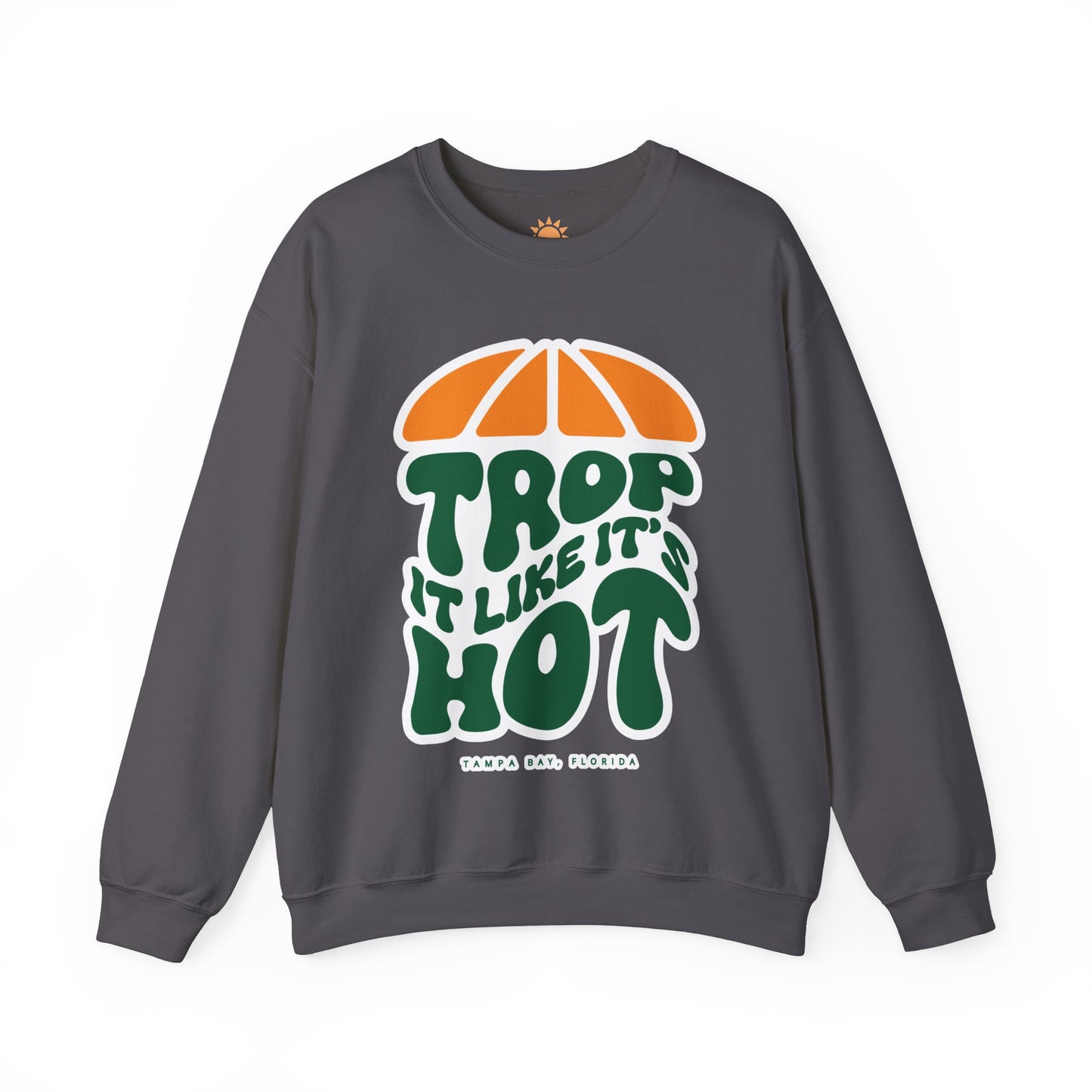 Trop it like it's Hot Crewneck Sweatshirt