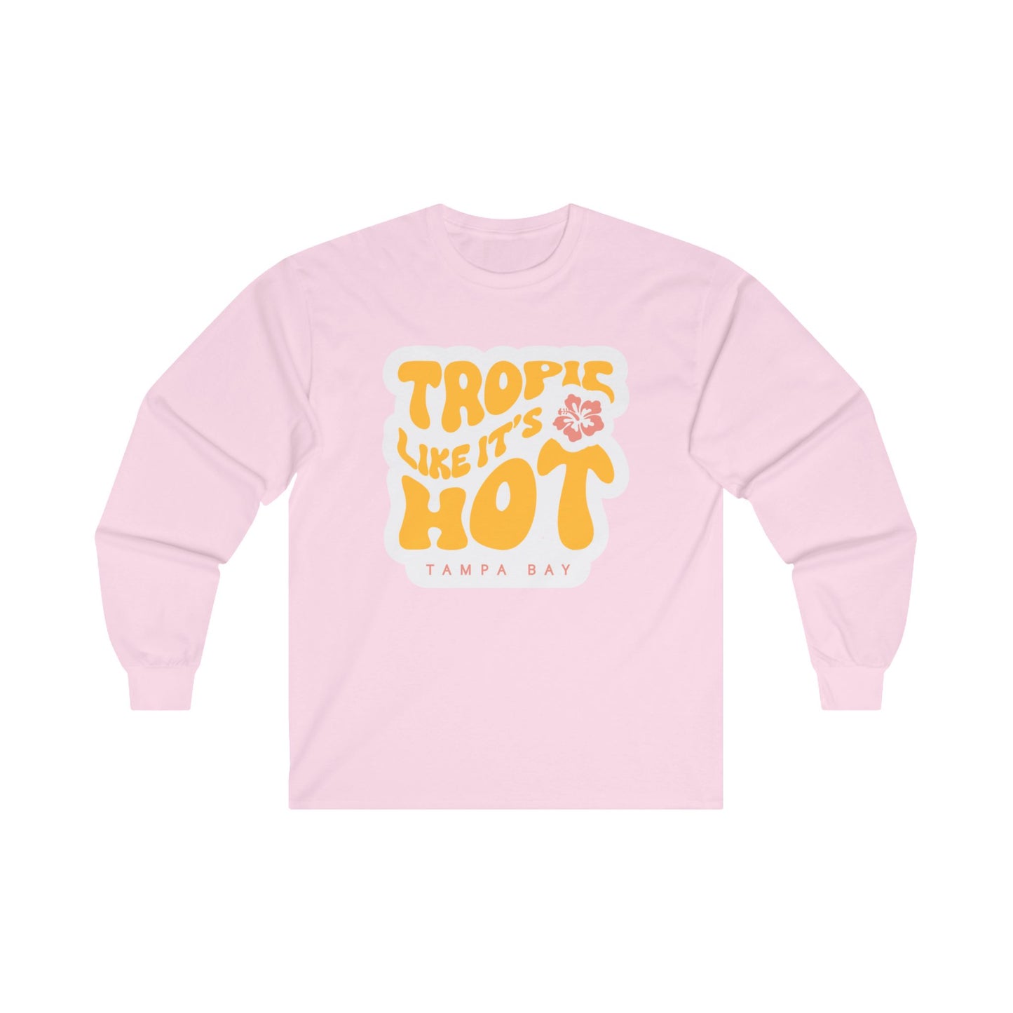 Tropic Like it's Hot Long Sleeve T-Shirt