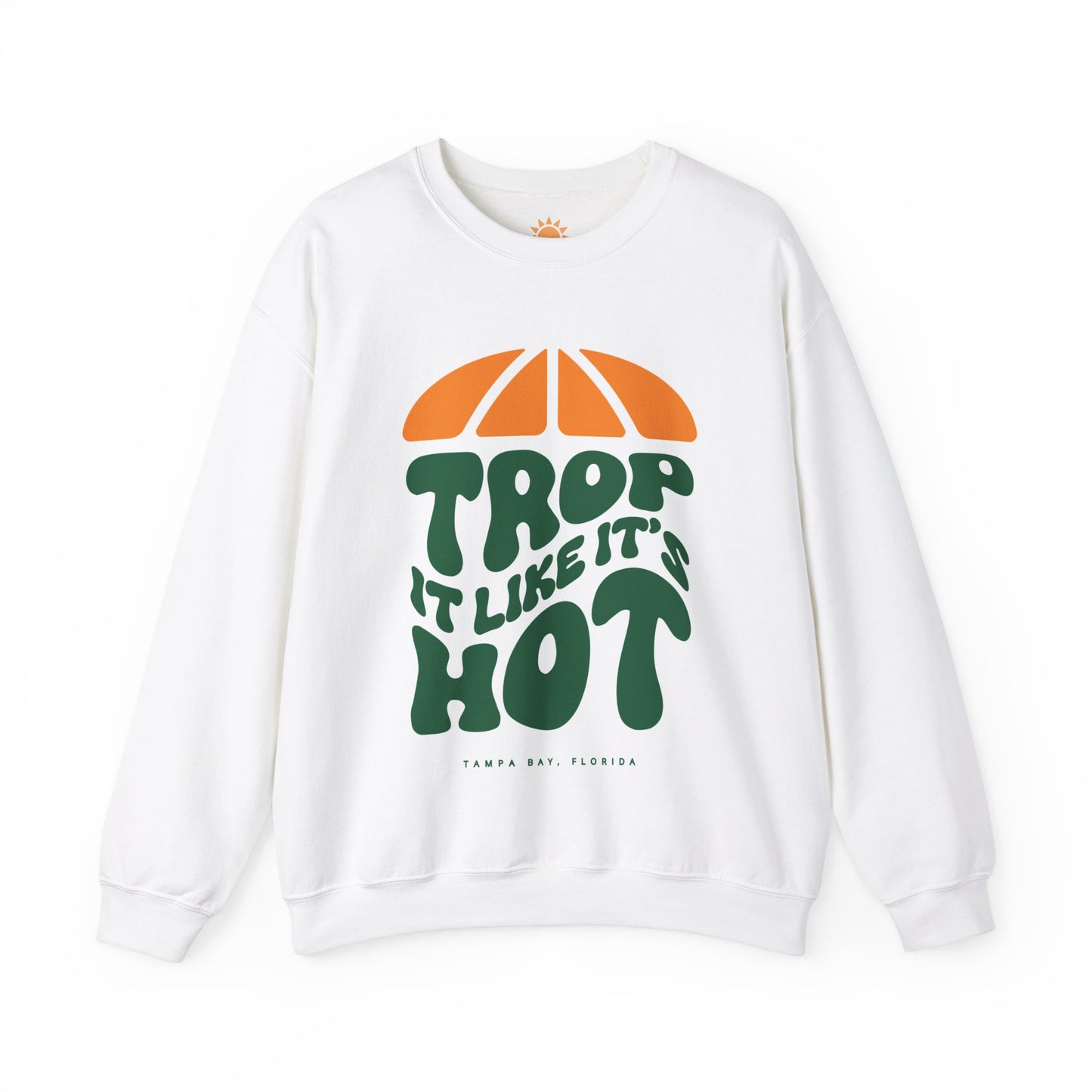 Trop it like it's Hot Crewneck Sweatshirt