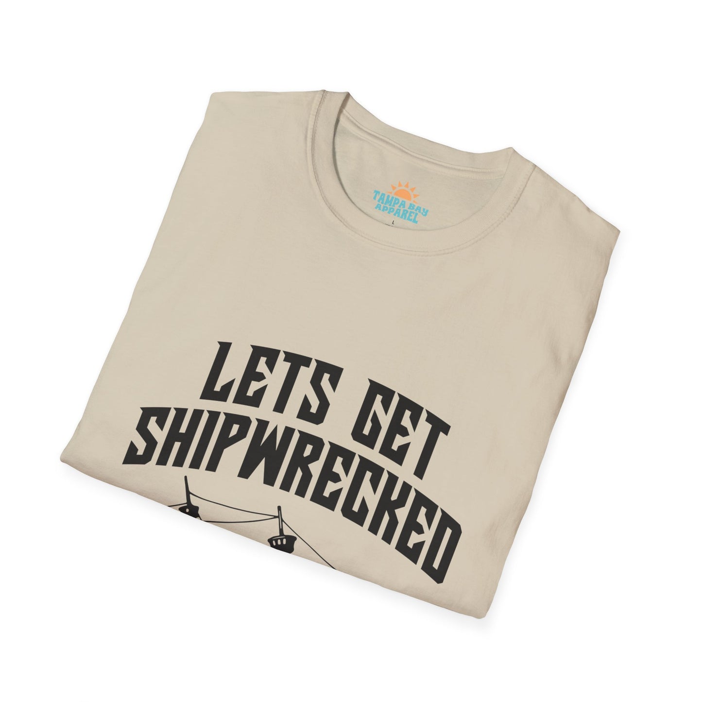 Lets get Shipwrecked T-Shirt