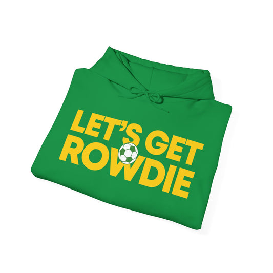 Let's Get Rowdie Hoodie