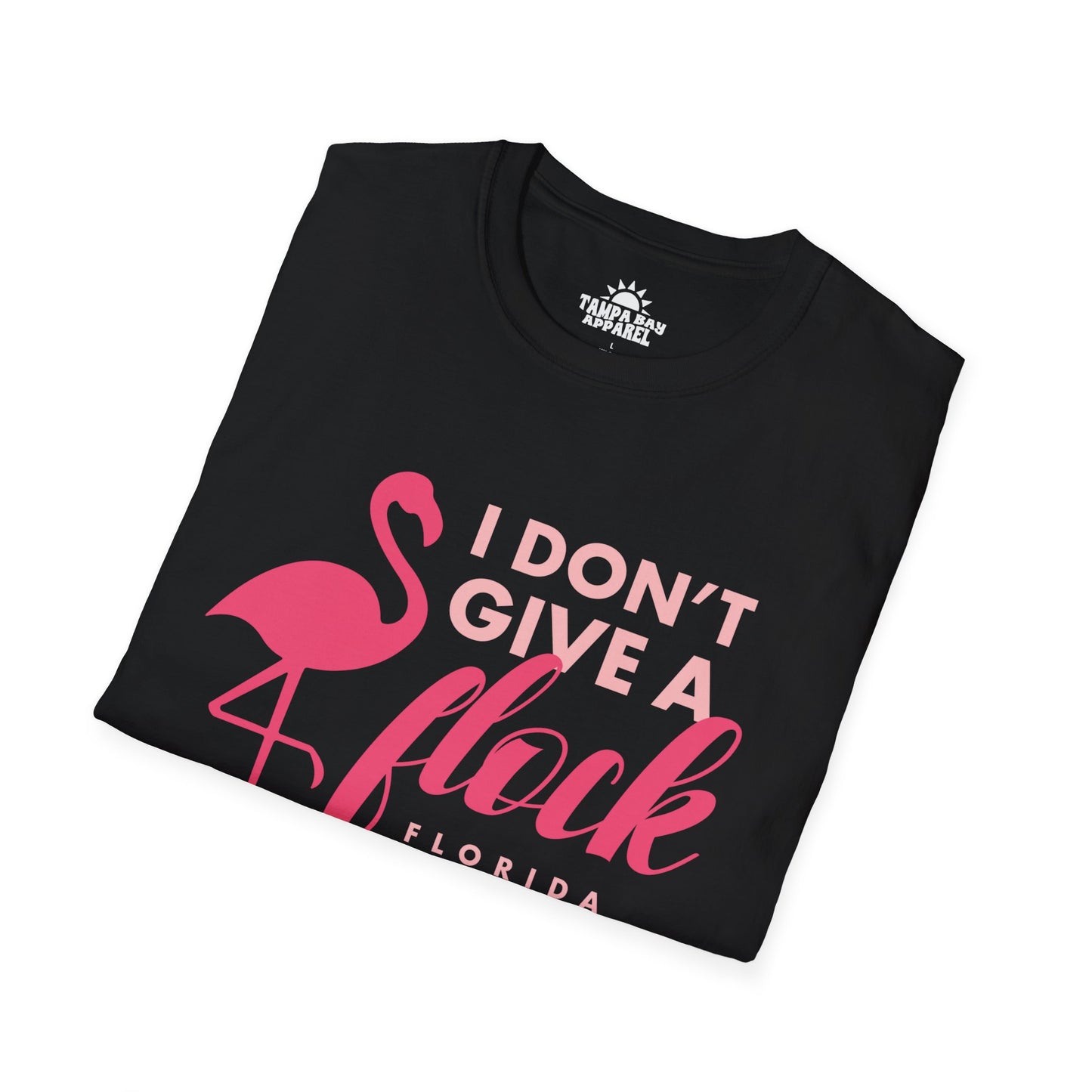 I Don't Give A Flock T-Shirt