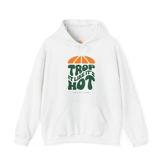 Trop it like it's Hot Hoodie