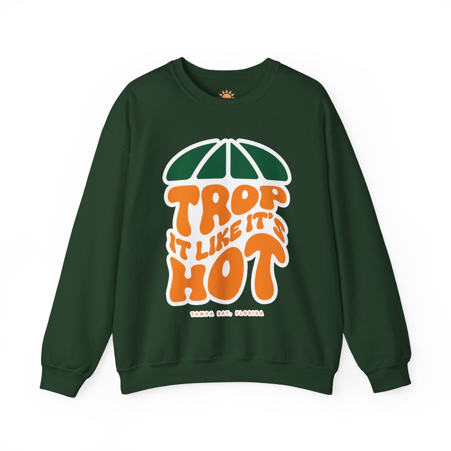 Trop it like it's Hot Crewneck Sweatshirt