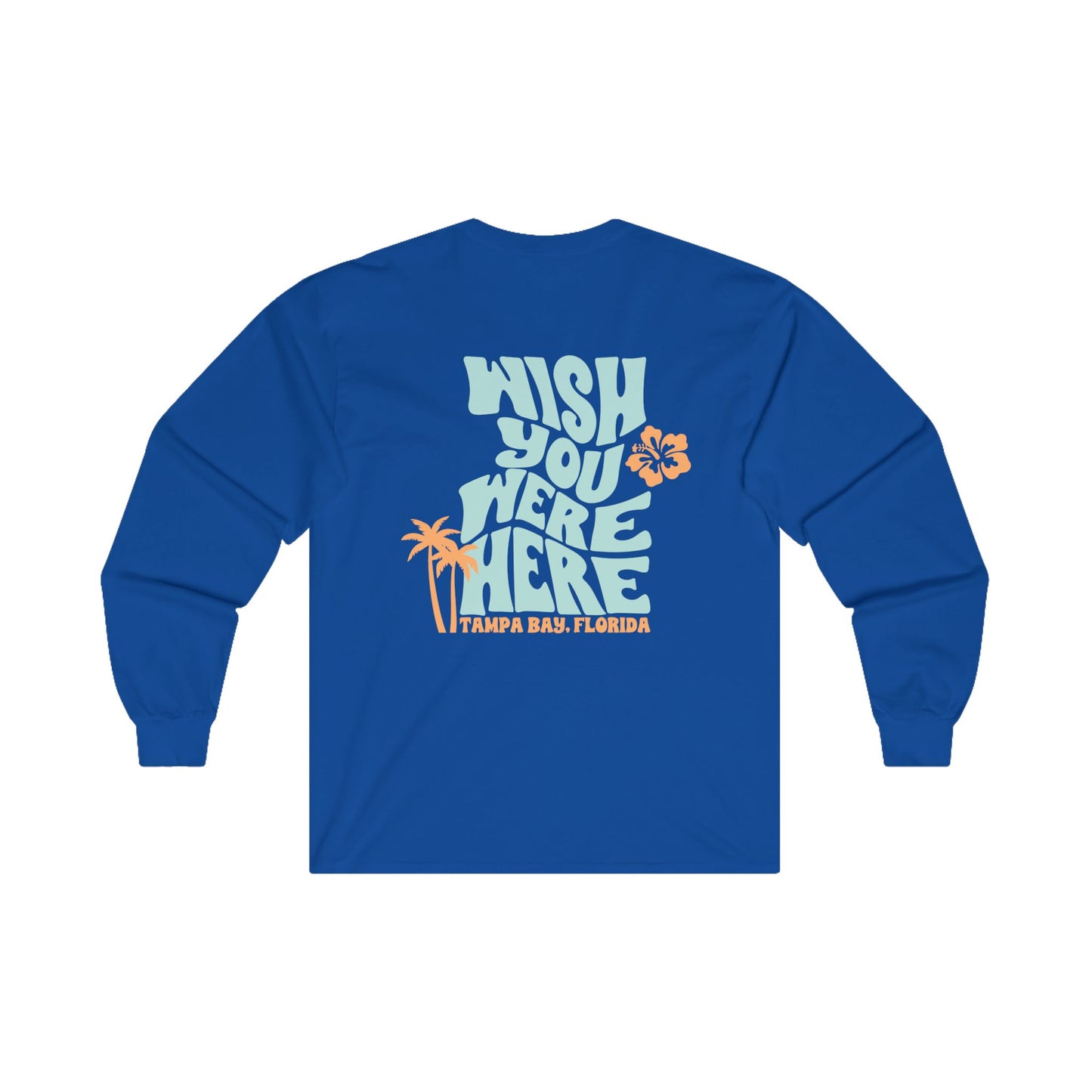 Wish You Were Here Long Sleeve T-Shirt