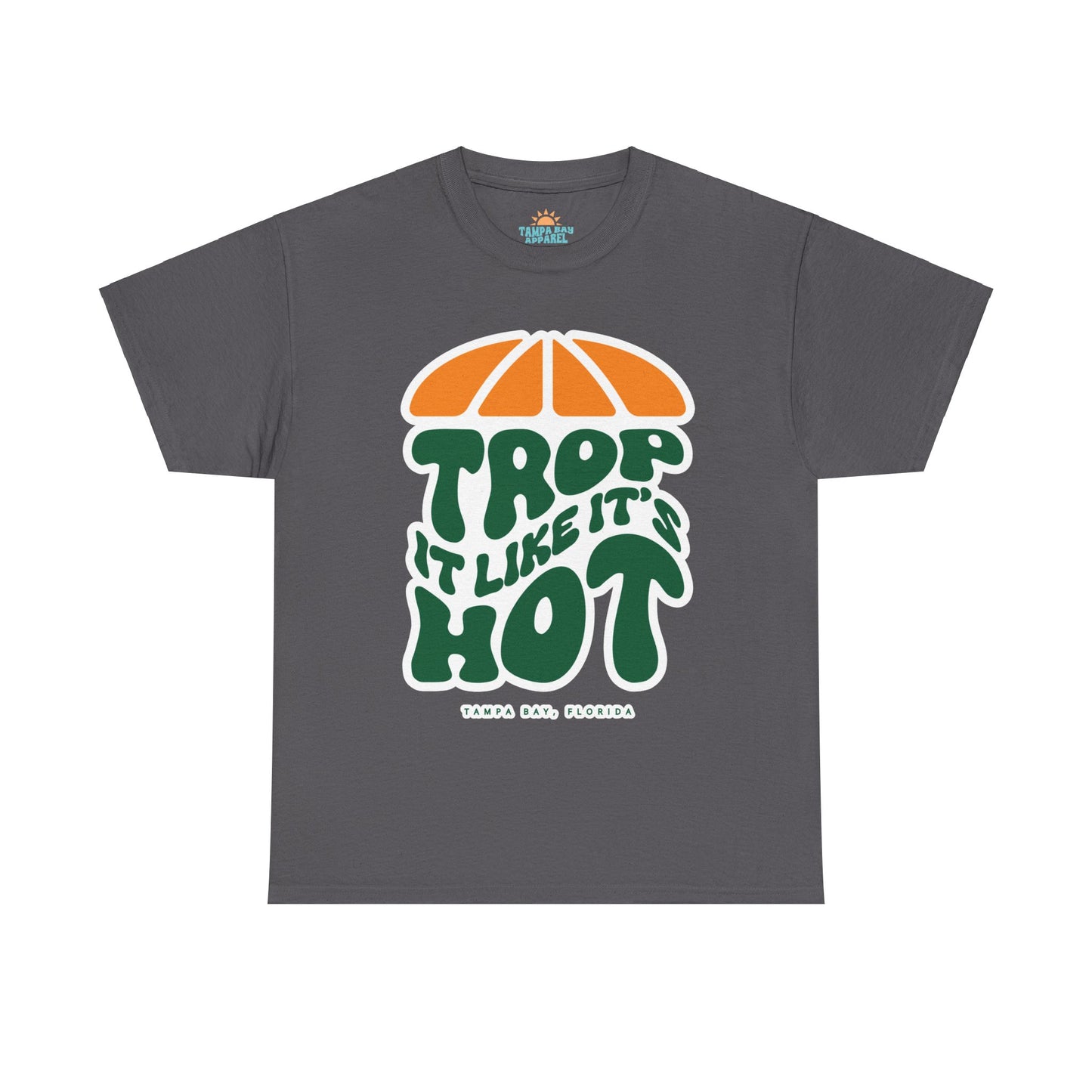 Trop It Like It's Hot T-Shirt