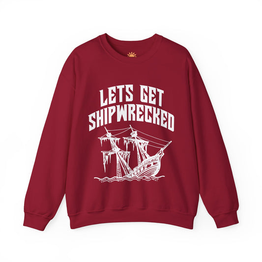 Lets Get Shipwrecked Crewneck Sweatshirt