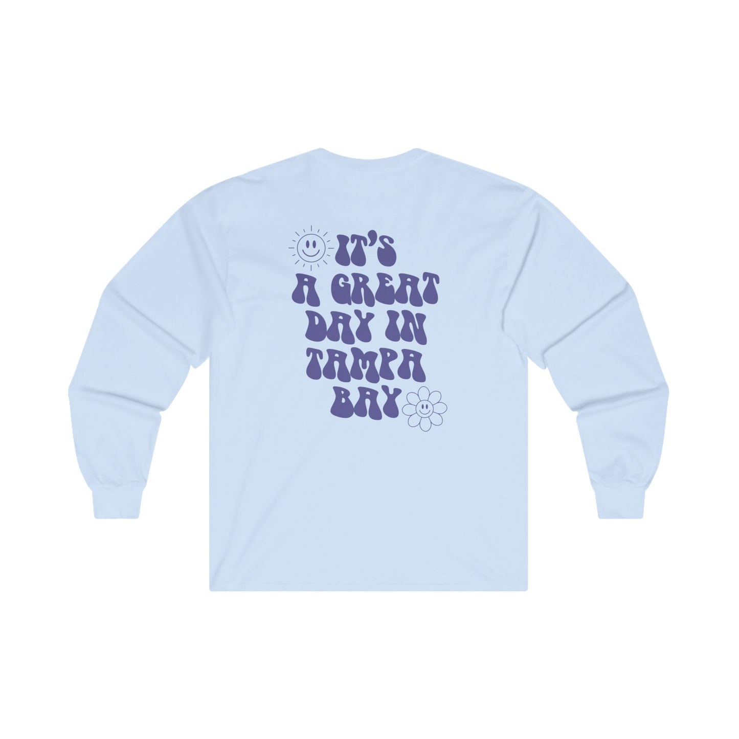 It's a Great Day in Tampa Bay Long Sleeve T-Shirt