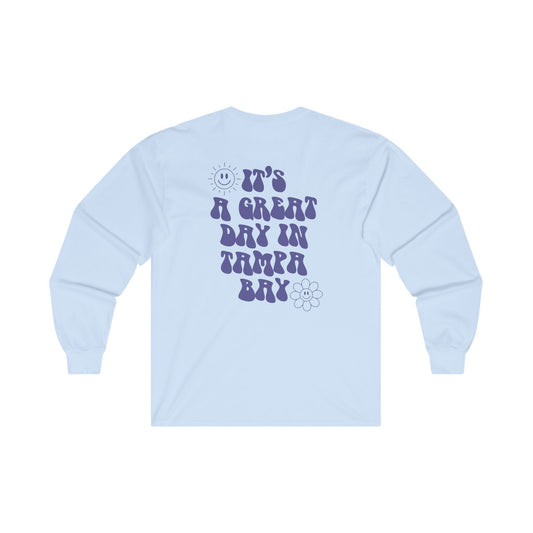 It's a Great Day in Tampa Bay Long Sleeve T-Shirt