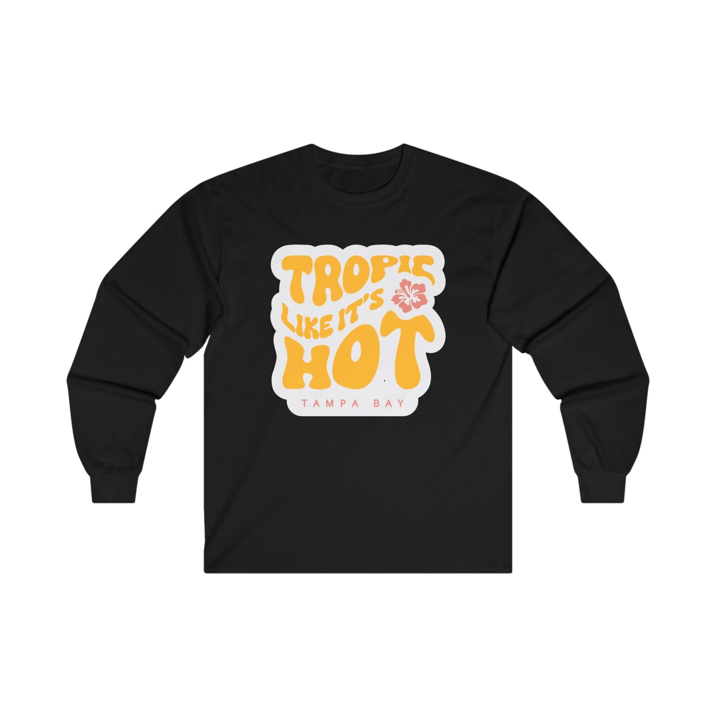 Tropic Like it's Hot Long Sleeve T-Shirt