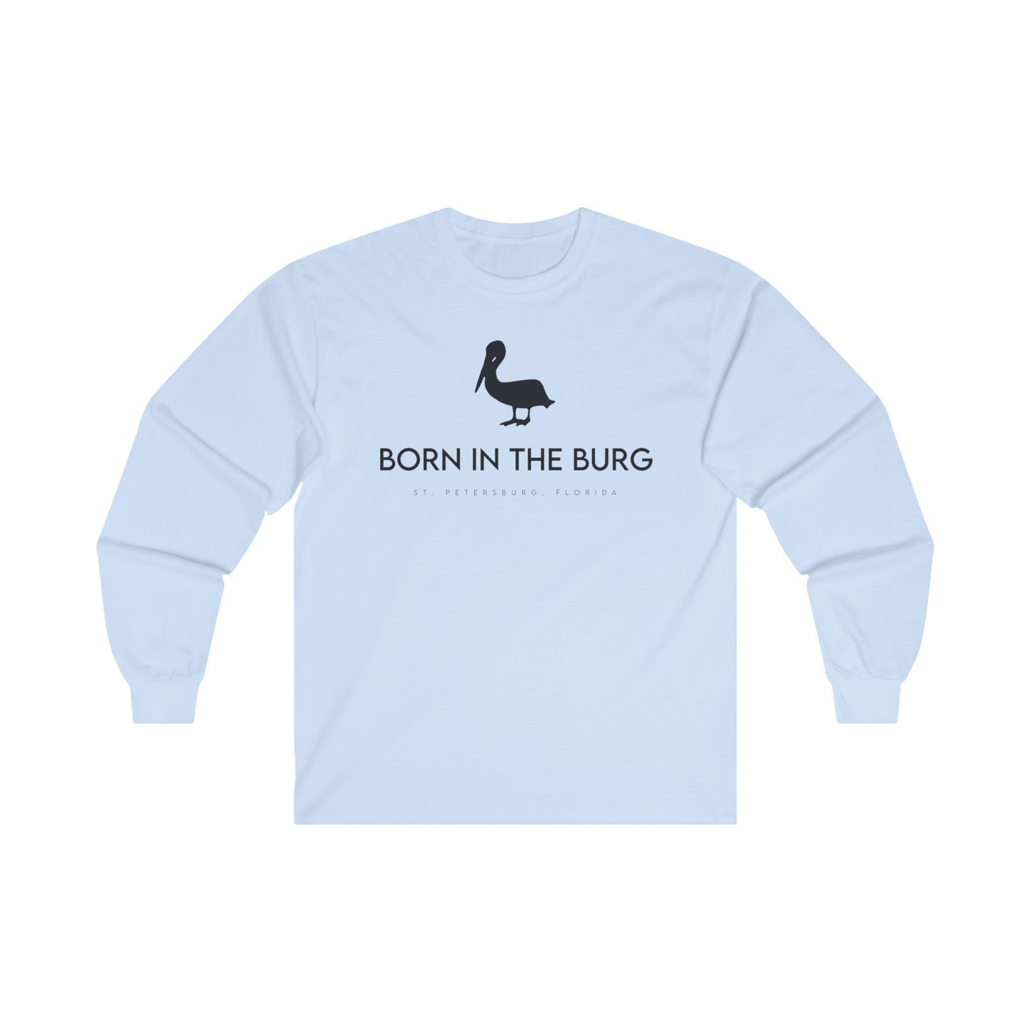 Born In The Burg Long Sleeve T-Shirt