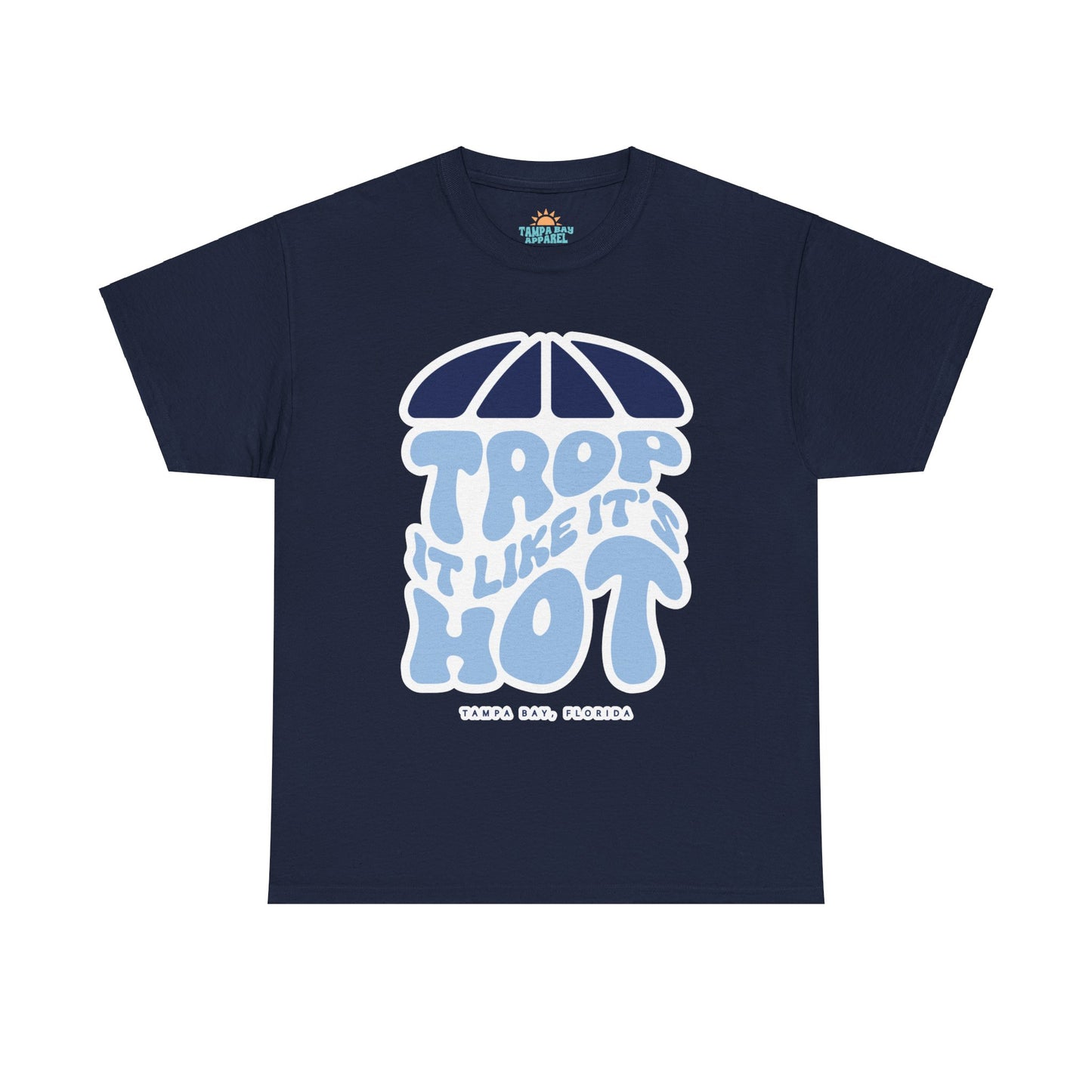 Trop It Like It's Hot T-Shirt