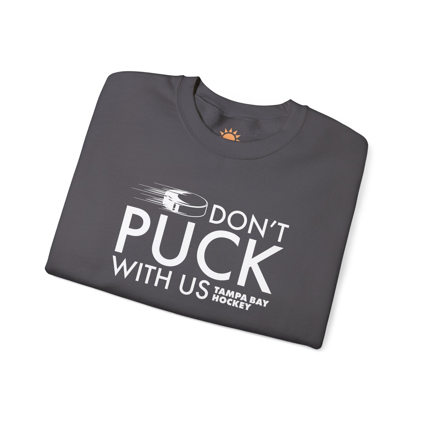 Don't Puck With Us Crewneck Sweatshirt