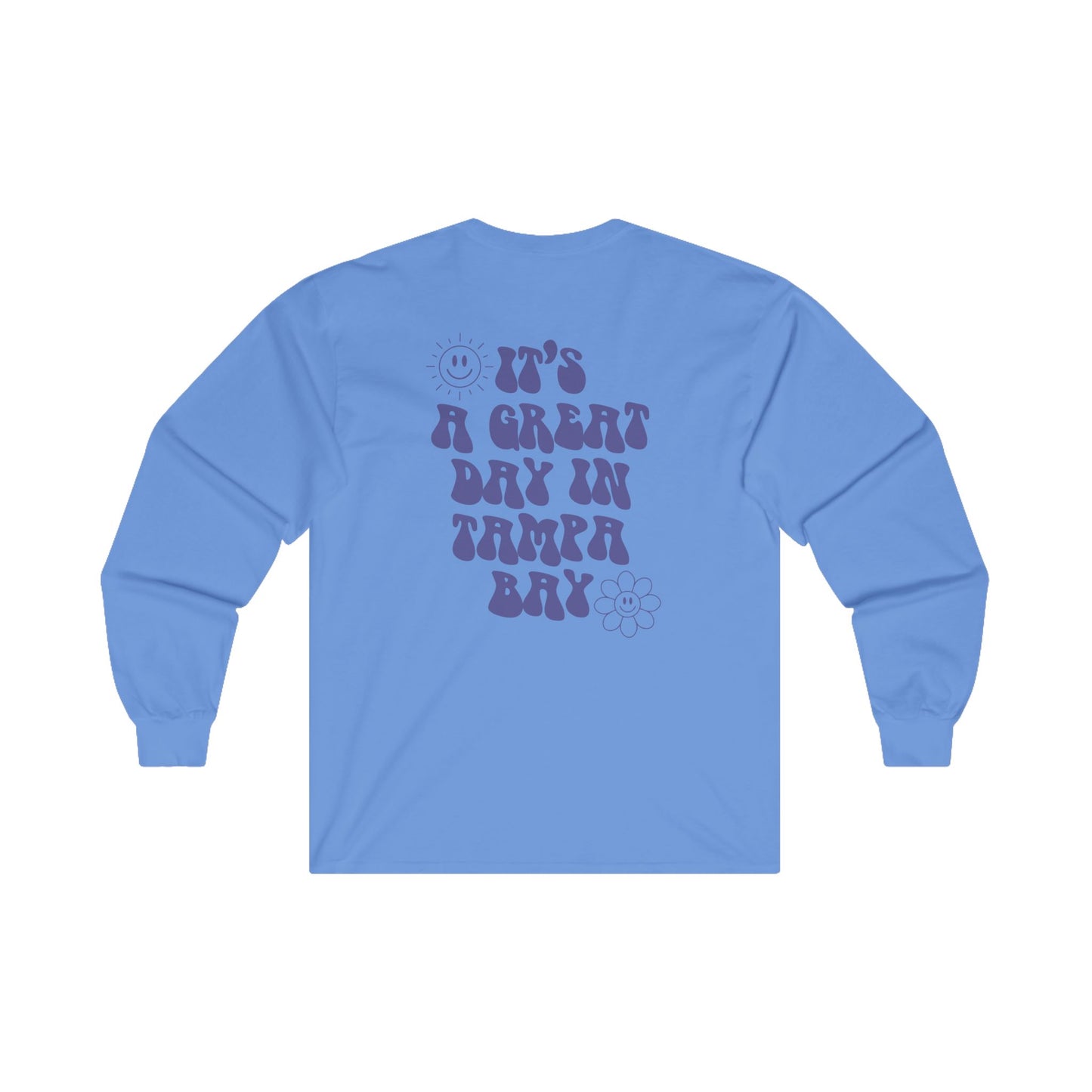 It's a Great Day in Tampa Bay Long Sleeve T-Shirt