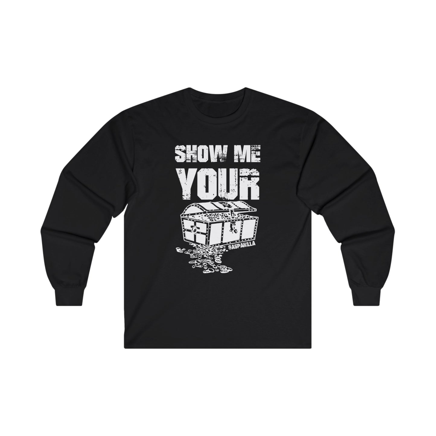 Show Me Your Treasure Chest Booty Long Sleeve T-Shirt