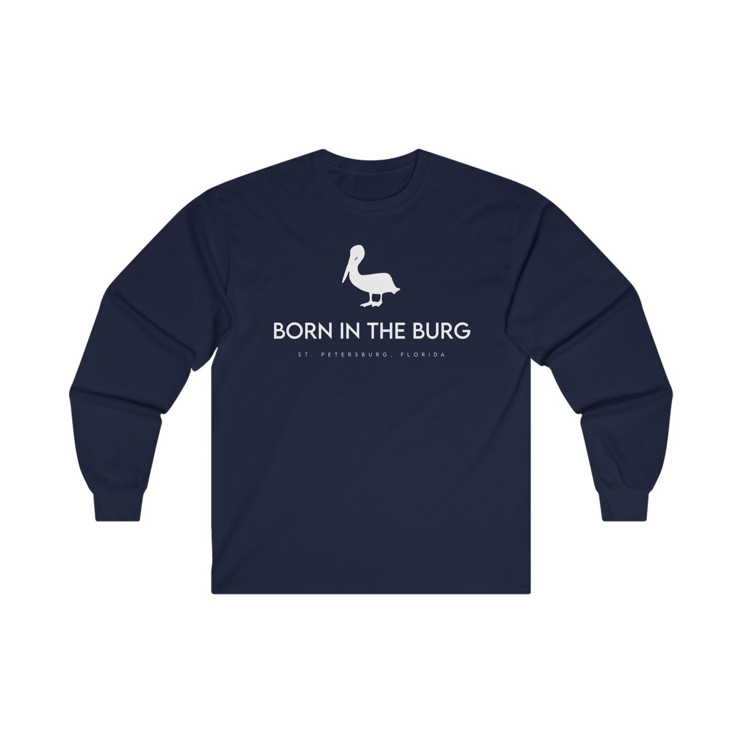 Born In The Burg Long Sleeve T-Shirt