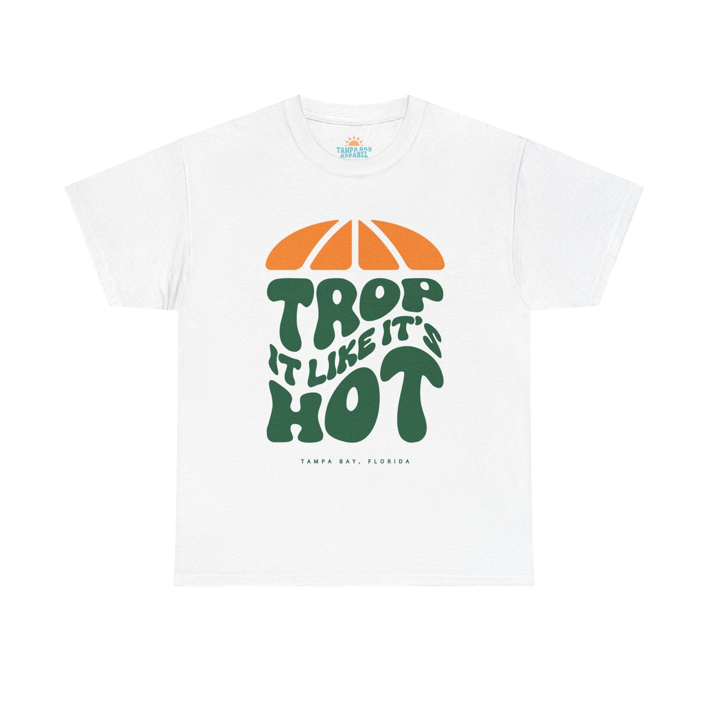 Trop It Like It's Hot T-Shirt