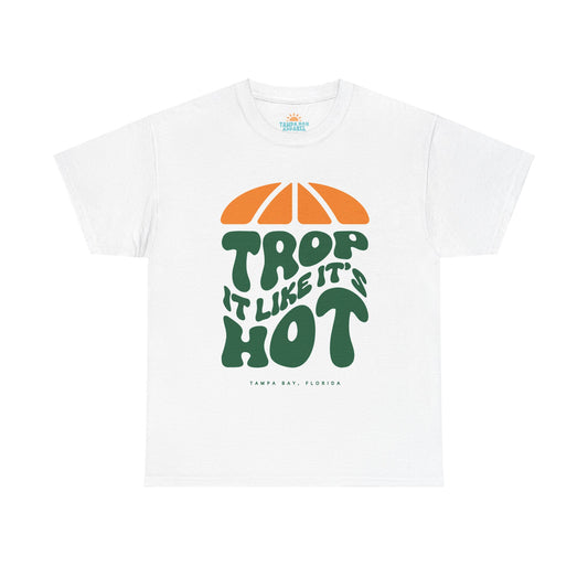 Trop It Like It's Hot T-Shirt