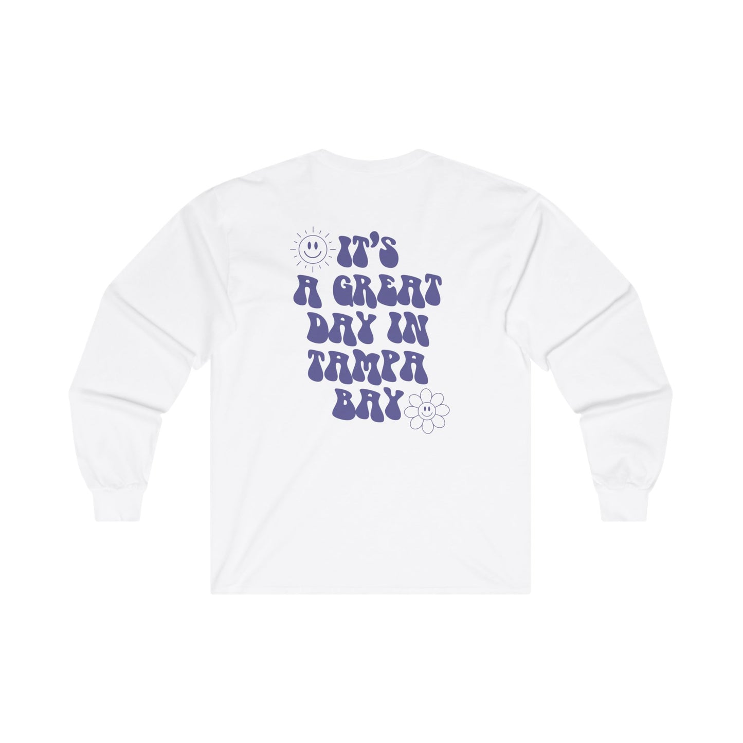 It's a Great Day in Tampa Bay Long Sleeve T-Shirt