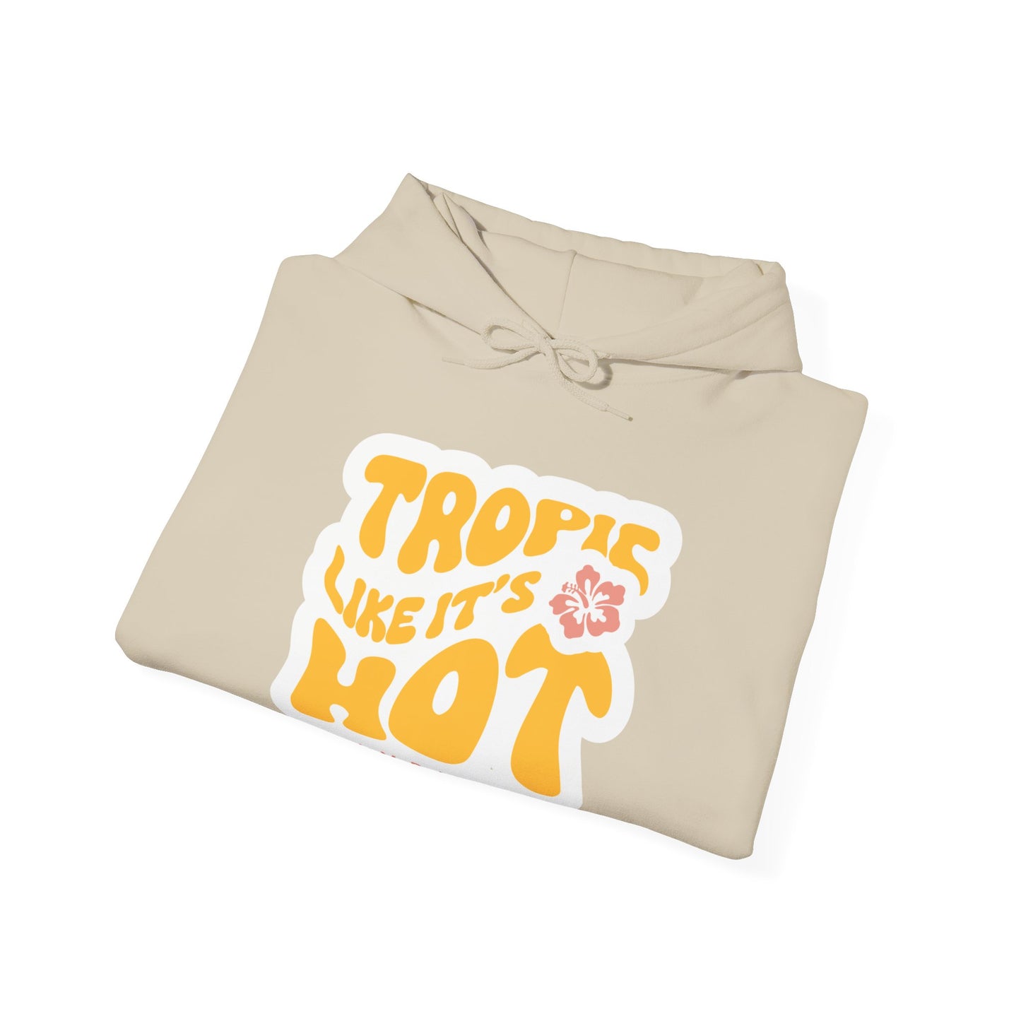 Tropic Like it's Hot Hoodie