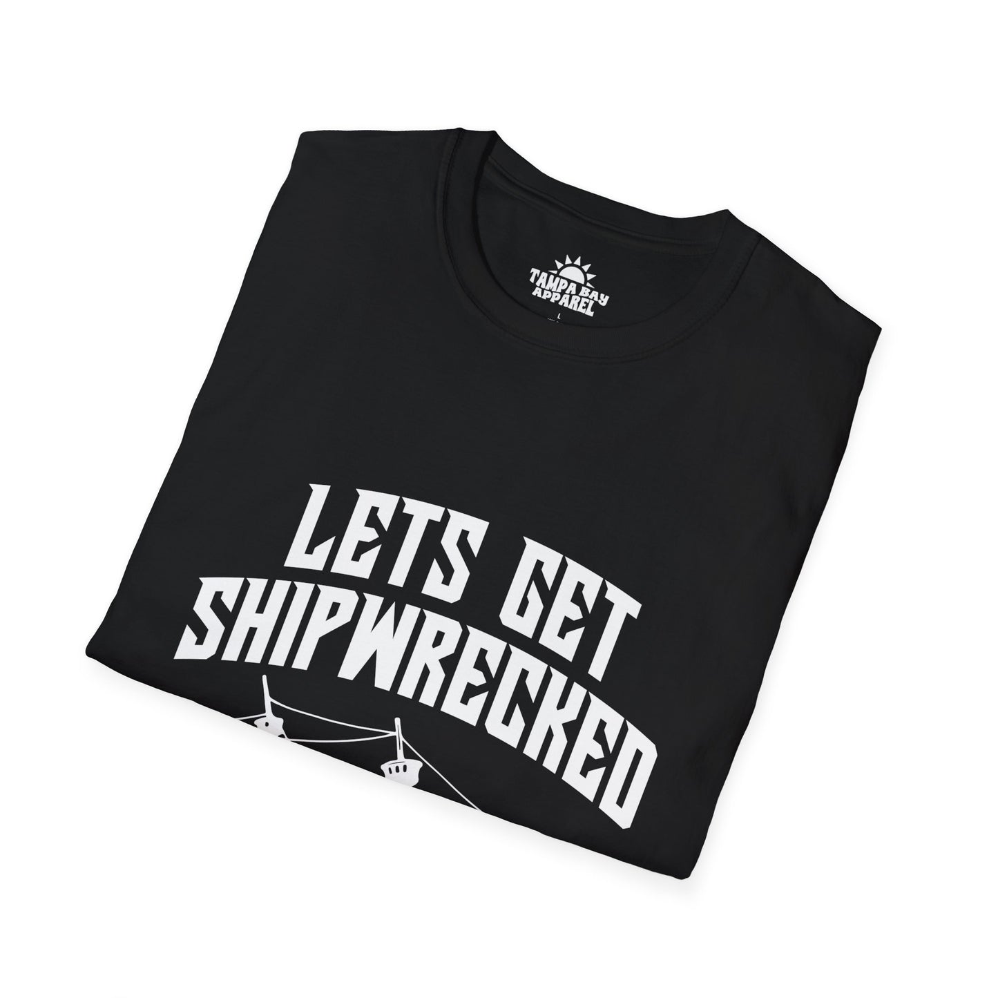 Lets get Shipwrecked T-Shirt