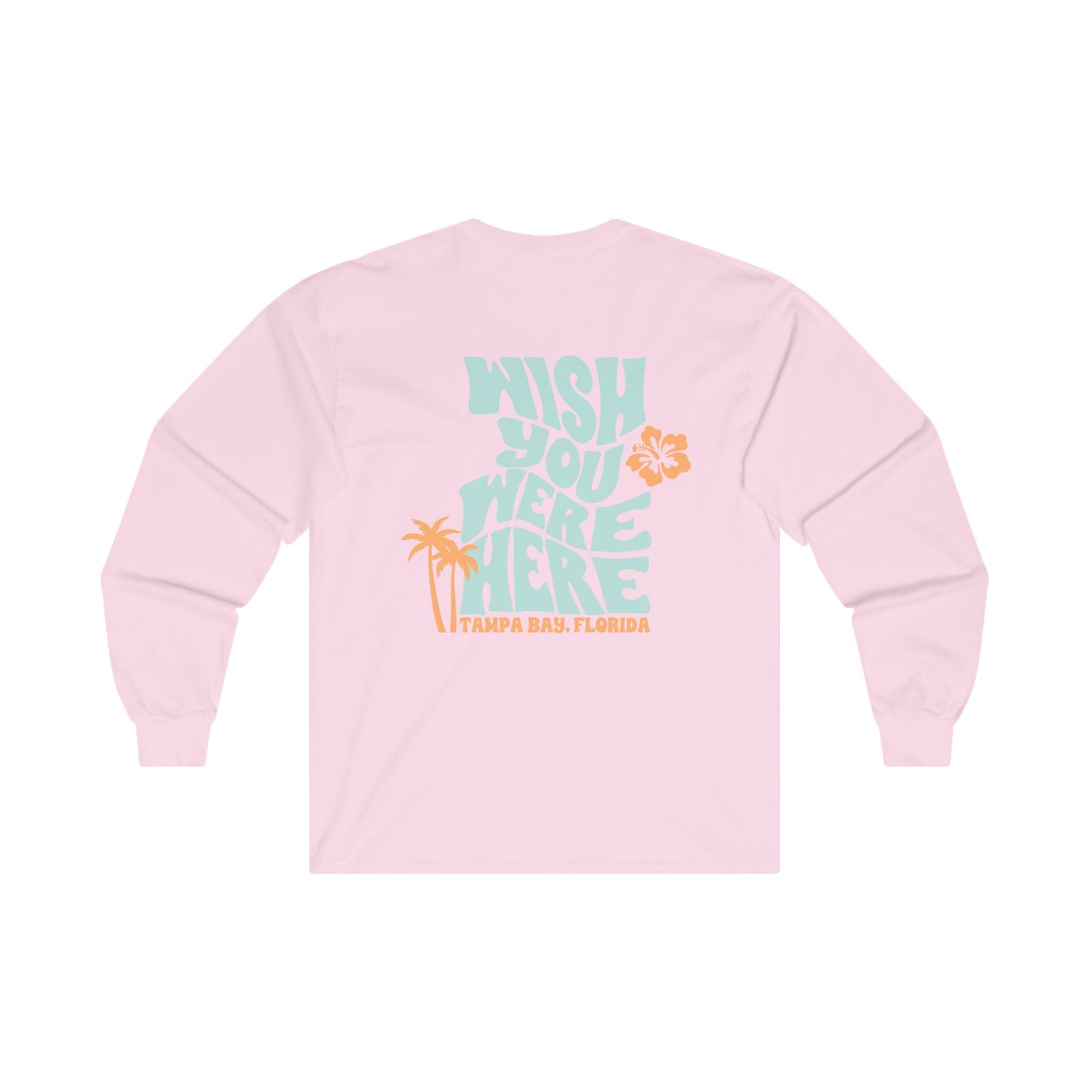 Wish You Were Here Long Sleeve T-Shirt