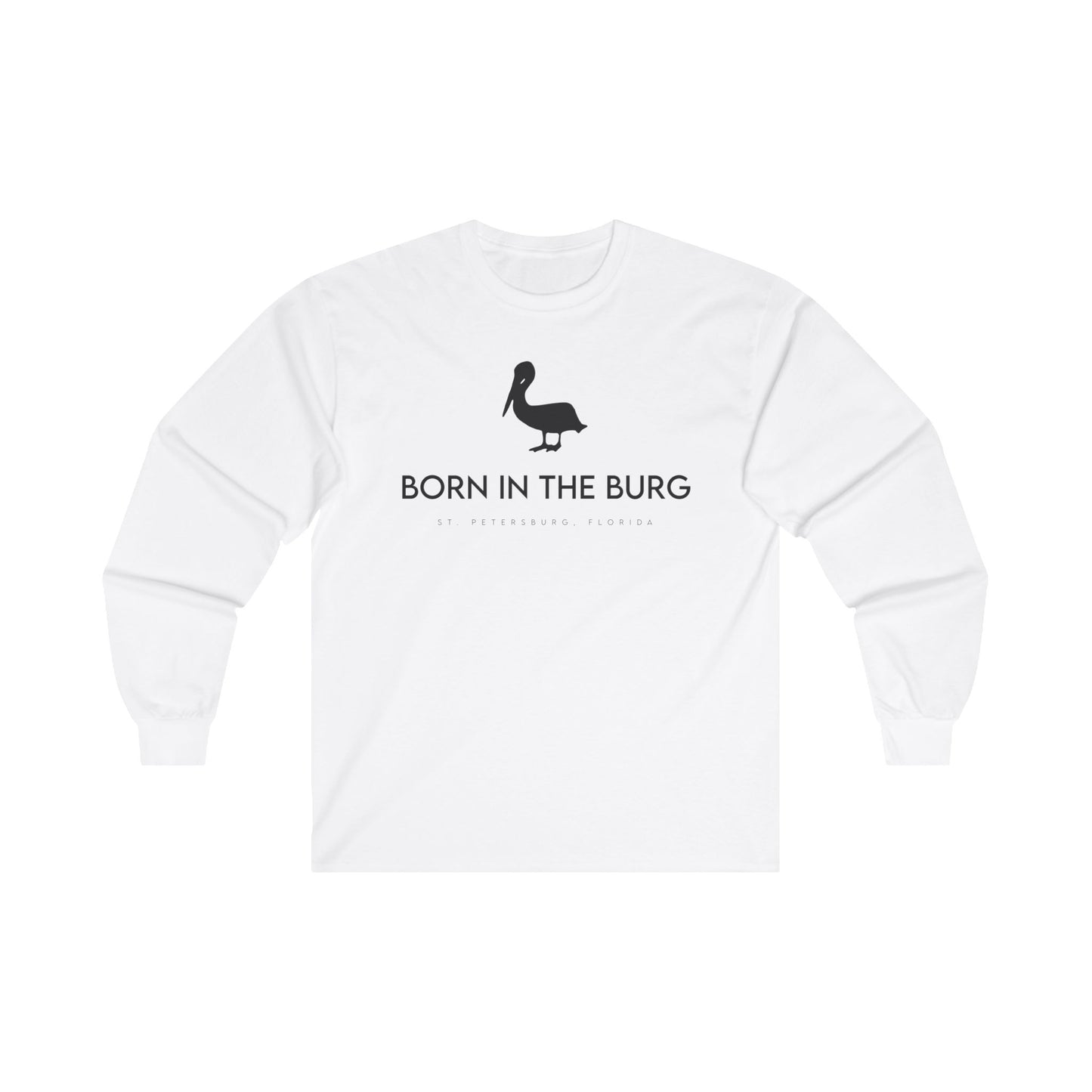 Born In The Burg Long Sleeve T-Shirt