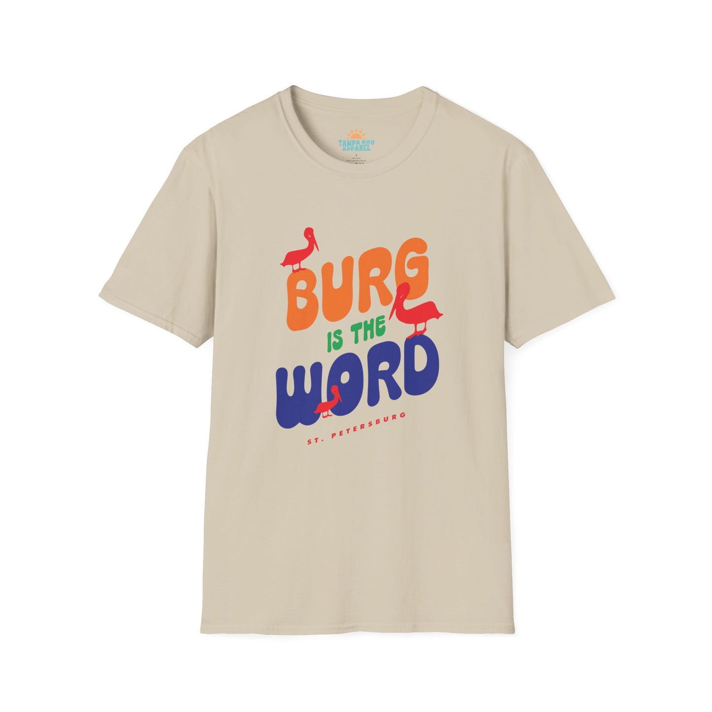 Burg Is The Word T-Shirt